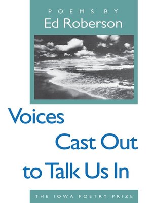 cover image of Voices Cast Out to Talk Us In